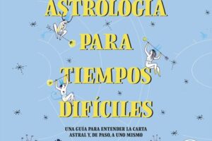 Descargar Audiolibro Astrología para tiempos difíciles escrito por Consuelo Ulloa Gratis
