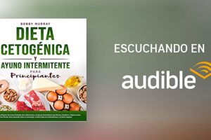 Descargar Audiolibro Dieta Cetogénica Para Principiantes escrito por Bobby Murray Gratis