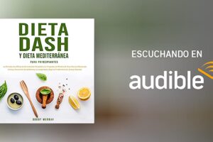 Descargar Audiolibro Dieta Dash y Dieta Mediterránea Para Principiantes escrito por Bobby Murray Gratis
